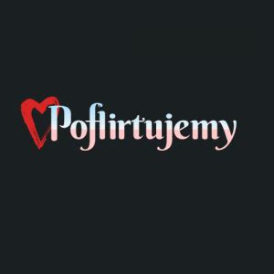 poflirtujemy.pl|Poflirtujemy – Recenzja portalu w 2022 roku